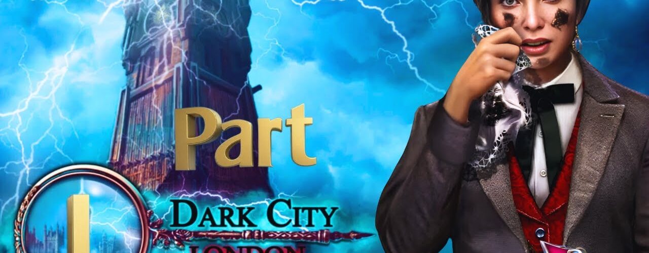 Dark City London (Free To Play)  FULL Collector’s Edition Walkthrough - Part 1 Mystery Game
