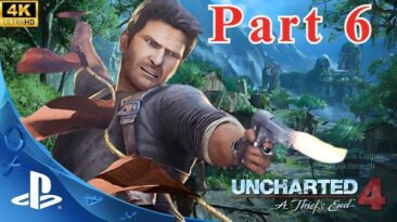 Uncharted A Thief’s End [4K 60 FPS HDR] Gameplay Part 6 FULL GAME - No Commentary