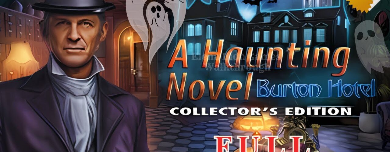A Haunting Novel Burton Hotel FULL Game Walkthrough No Commentary Let's Play
