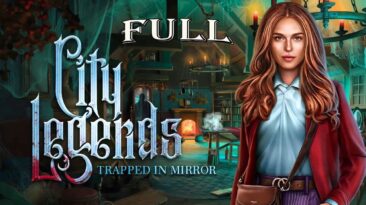 City Legends 2 – Trapped in Mirror: Complete Game Guide