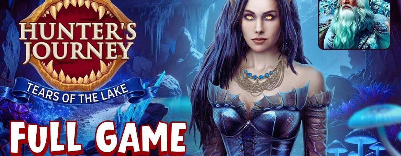 Hunter’s Journey: Tears of the Lake FULL Walkthrough