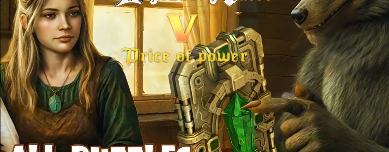 Legendary Tales 5: Price of Power All Puzzles And Bonus Chapter - 20 Puzzles