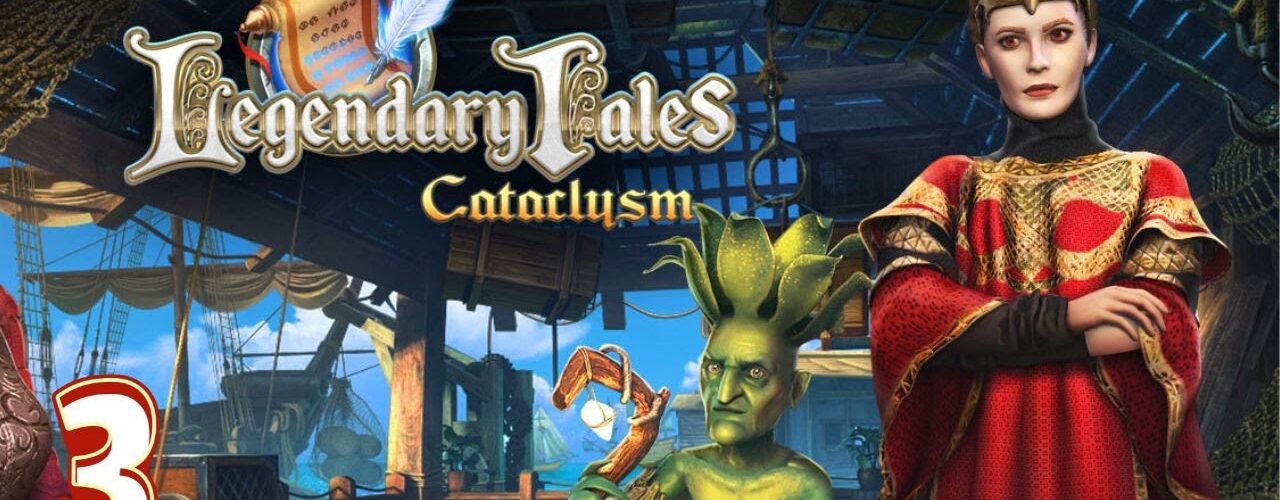 Legendary Tales Cataclysm (Part 3 🔴)