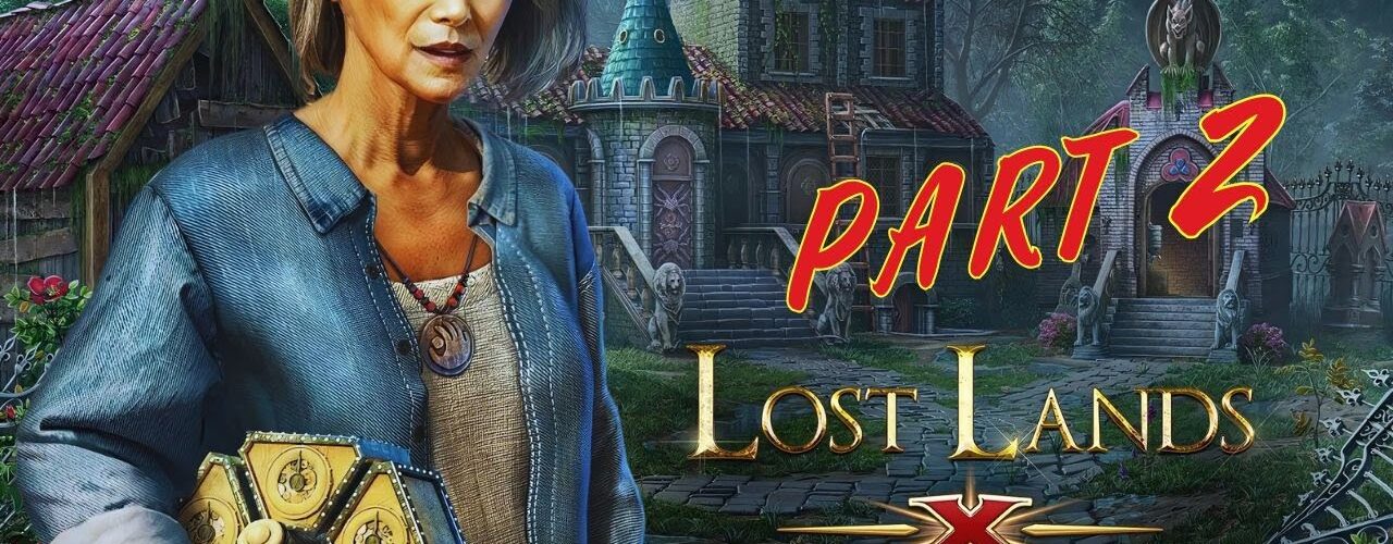 Lost Lands 10 - PART 2  [Five Bn Games] Full Game Walkthrough Let's Play + FULL Movie Story
