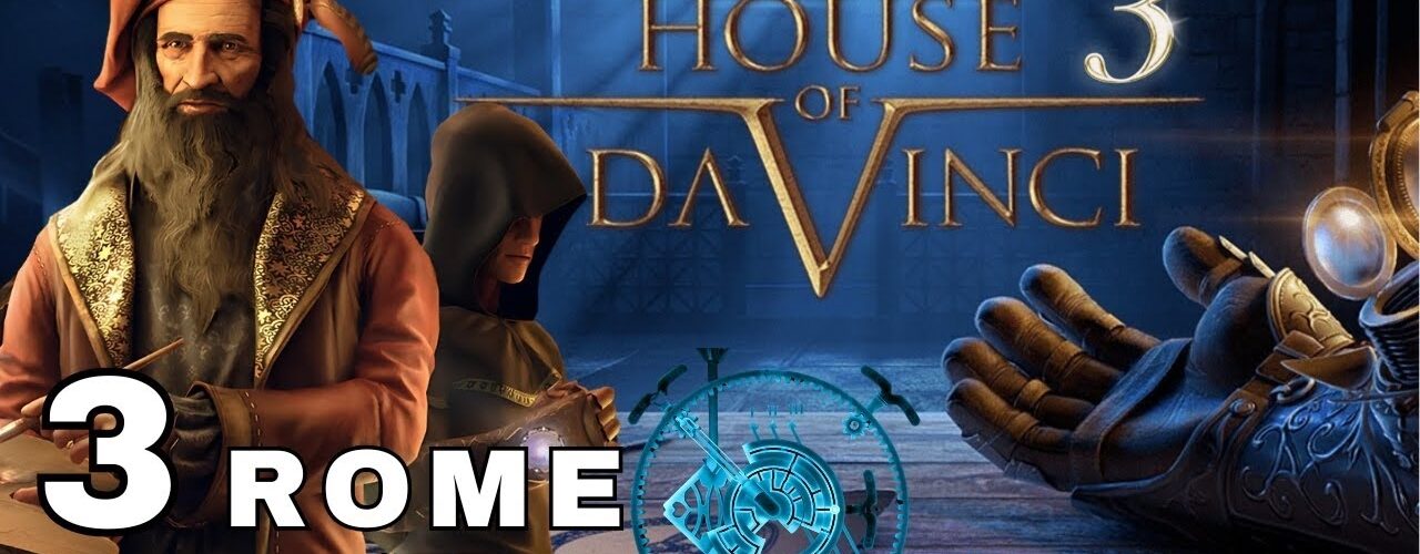 The House of Da Vinci 3 Walkthrough | Chapter 3: Rome – The Bald Lady