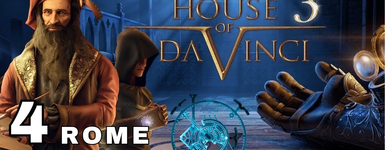 The House of Da Vinci 3 Walkthrough | Chapter 4: Rome – Borgia’s Hideout