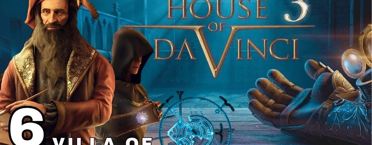 The House of Da Vinci 3 Walkthrough | Chapter 6: Villa of Luca Pacioli