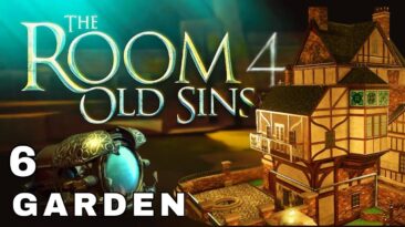 The Room 4 Old Sins Gameplay | Chapter 6 Garden Android / iOS / PC