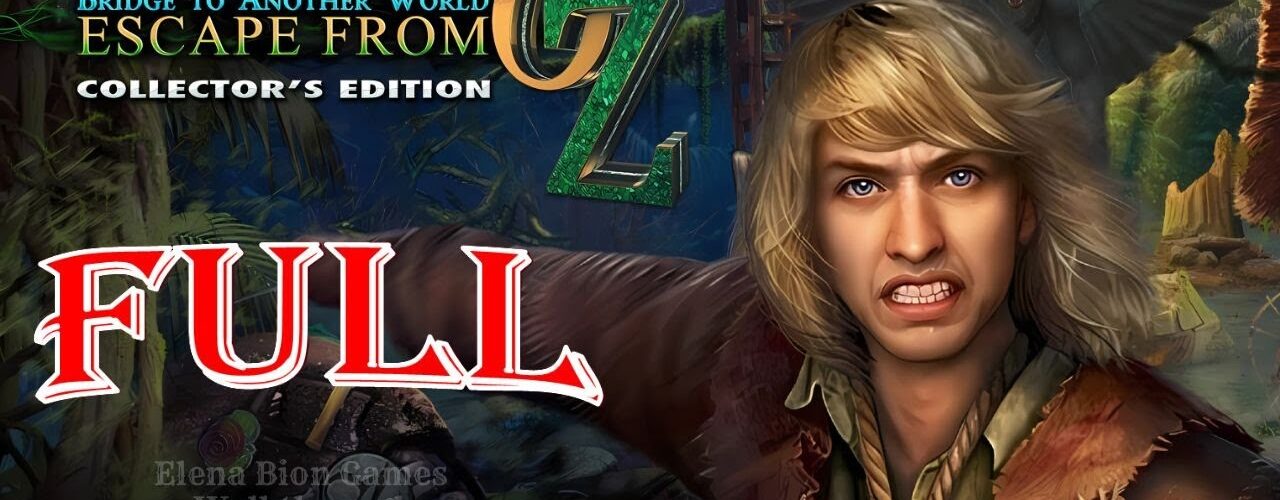 Bridge To Another World 4 - Escape From OZ Full Walkthrough