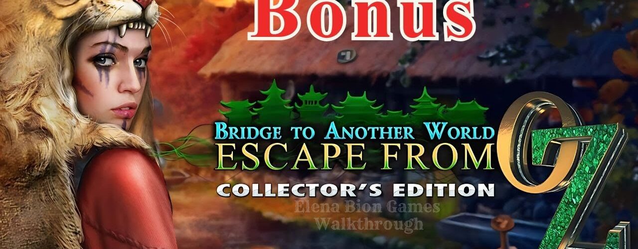 Bridge To Another World 4 - Escape From OZ Full Bonus Chapter Walkthrough @ElenaBionGames