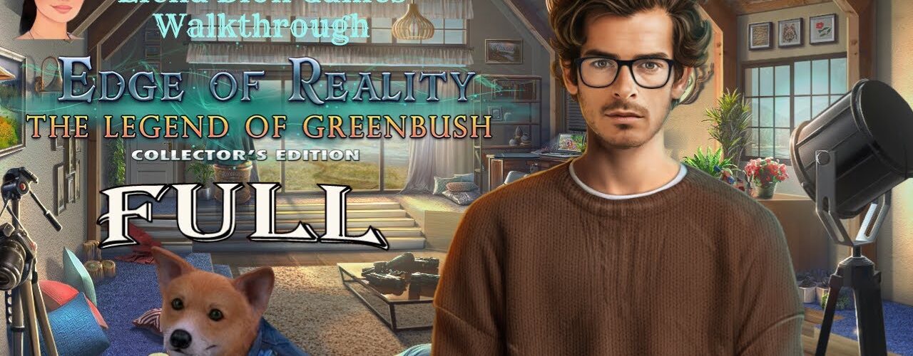 Edge of Reality 9 The Legend Of Greenbush 🌸 Full Walkthrough