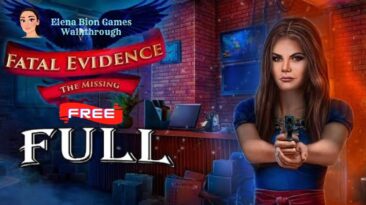 Fatal Evidence 2: The Missing FULL Game Walkthrough ElenaBionGames
