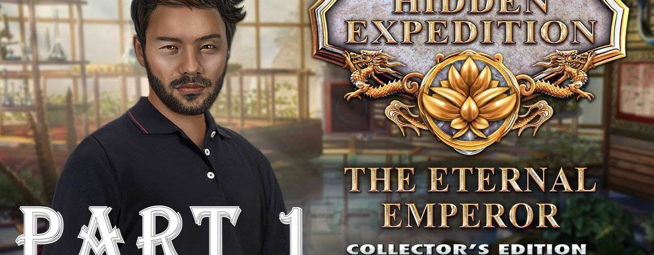 Hidden Expedition:12 The Eternal Emperor -  Part 1 Full Game Walkthrough