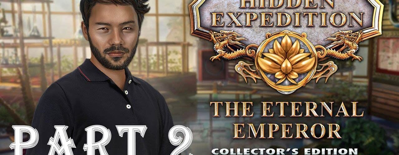 Hidden Expedition:12 The Eternal Emperor -  Part 2 Full Game Walkthrough