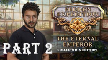 Hidden Expedition:12 The Eternal Emperor -  Part 2 Full Game Walkthrough