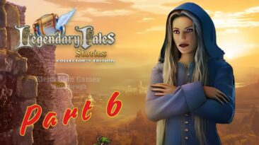 Legendary Tales 3: Stories Part 6 Collector's Edition Walkthrough 🌸
