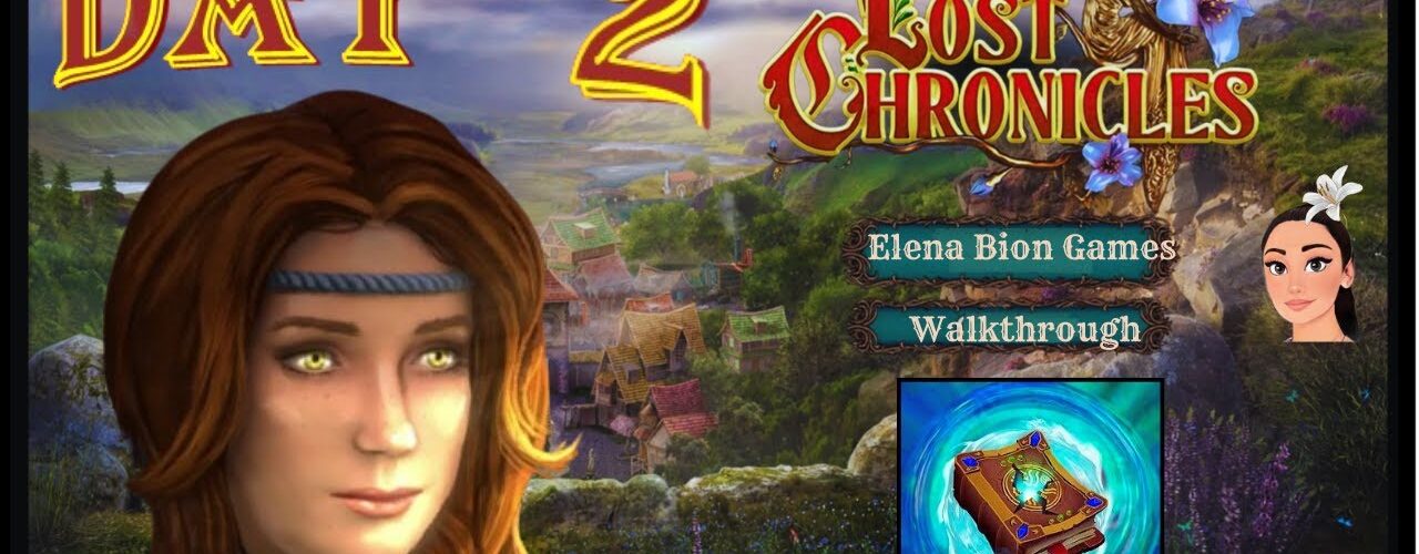 Lost Chronicles Part 2 🌸 Day 2 Full Game Walkthrough @ElenaBionGames