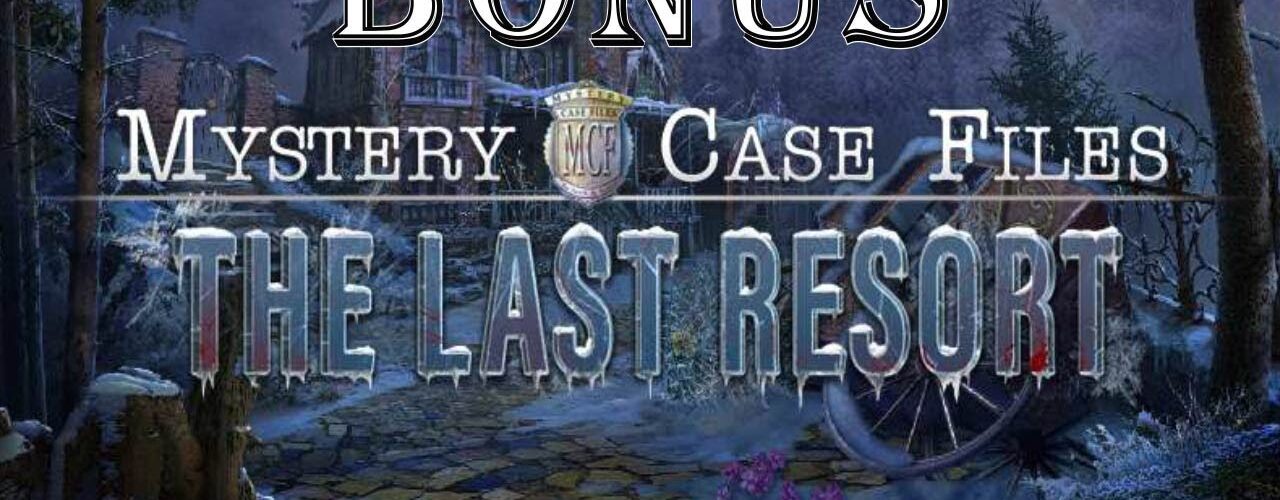 Mystery Case Files 24 The Last Resort  Bonus CE Full Game Walkthrough @ElenaBionGames