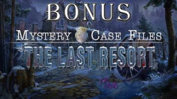 Mystery Case Files 24 The Last Resort  Bonus CE Full Game Walkthrough @ElenaBionGames