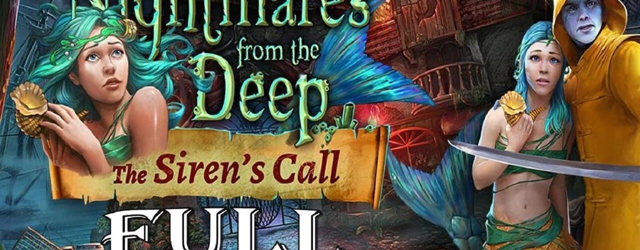 Nightmares From The Deep 2: The Sirens Call FULL Game Walkthrough Let's Play - ElenaBionGames