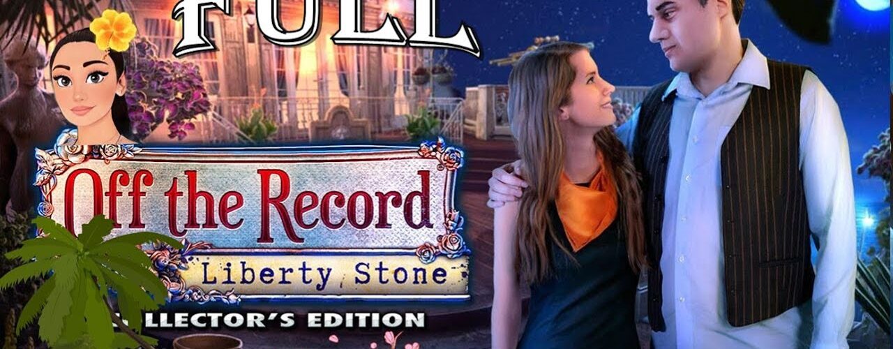 Off The Record 4: Liberty Stone 🌸 Full Game