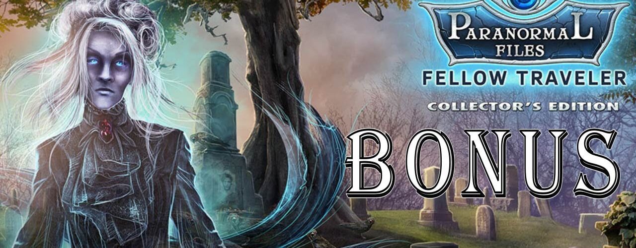 Paranormal Files 1 - Fellow Traveler -  Bonus Game Walkthrough @ElenaBionGames
