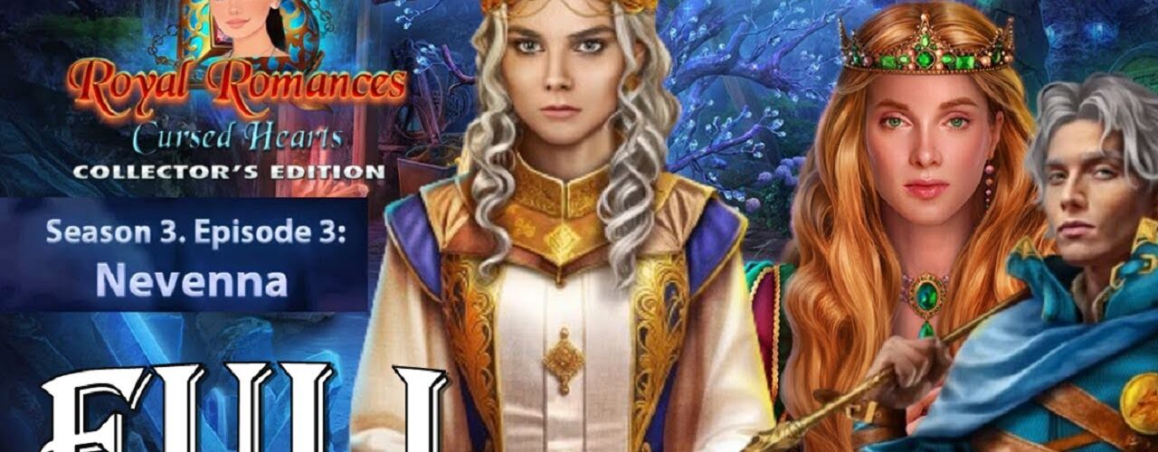 Royal Romances Cursed Hearts F2P 🔴 Season 3 Episodes 3 - Nevenna